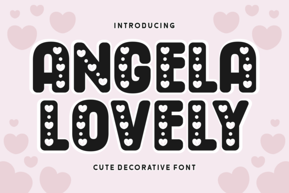 Angela Lovely: A Font with Heart and Character