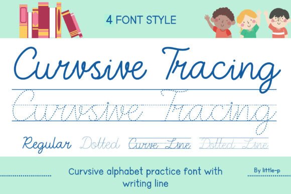 Curvsive Tracing: A Font for Teaching Cursive Writing