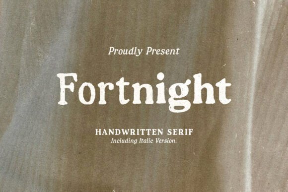 Fortnight: A Hand-Lettered Serif for Authentic Design