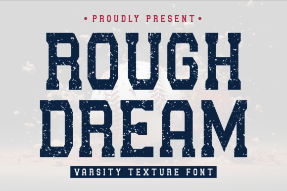 Rough Dream: Bold Varsity Font with Vintage Grit